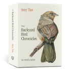 The Backyard Bird Chronicles: 50 Postcards By Amy Tan Cover Image