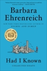 Had I Known: Collected Essays By Barbara Ehrenreich Cover Image