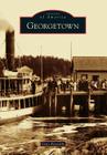 Georgetown (Images of America) By Gene Reynolds Cover Image