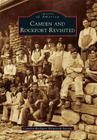 Camden and Rockport Revisited (Images of America) By Heather E. Histo Cover Image