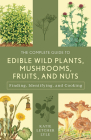 The Complete Guide to Edible Wild Plants, Mushrooms, Fruits, and Nuts By Katie Letcher Lyle Cover Image