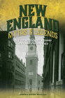 New England Myths and Legends: The True Stories behind History's Mysteries (Myths and Mysteries) By Diana Ross McCain Cover Image