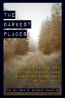 The Darkest Places By The Editors of Outside Magazine Cover Image