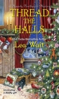 Thread the Halls (A Mainely Needlepoint Mystery #6) By Lea Wait Cover Image