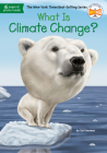 What Is Climate Change? (What Was?) By Gail Herman, Who HQ, John Hinderliter (Illustrator) Cover Image