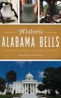 Historic Alabama Bells By Thomas Kaufmann Cover Image