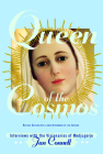 Queen of the Cosmos: Interviews with the Visionaries of Medjugorje By Janice T. Connell Cover Image
