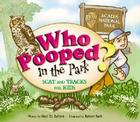 Who Pooped in the Park? Acadia National Park By Gary D. Robson, Robert Rath (Illustrator) Cover Image