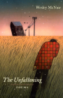 The Unfastening: Poems By Wesley McNair Cover Image