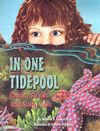 In One Tidepool: Crabs, Snails, and Salty Tails By Anthony D. Fredericks, Jennifer DiRubbio (Illustrator) Cover Image
