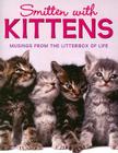 Smitten with Kittens: Musings from the Litterbox of Life [With Kitten Charm] (Charming Petites) By Inc Peter Pauper Press (Created by) Cover Image