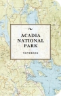 The Acadia National Park Signature Notebook: An Inspiring Notebook for Curious Minds (The Signature Notebook Series) By Cider Mill Press Cover Image