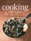 Cooking Down East: Favorite Maine Recipes By Melissa Kelly (Foreword by), Marjorie Standish Cover Image