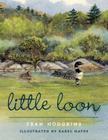 Little Loon By Fran Hodgkins, Karel Hayes (Illustrator) Cover Image