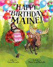 Happy Birthday, Maine By Lynn Plourde, Mark Scott Ricketts (Illustrator) Cover Image