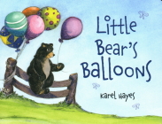 Little Bear's Balloons By Karel Hayes Cover Image