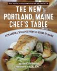 The New Portland, Maine, Chef's Table: Extraordinary Recipes from the Coast of Maine By Margaret Hathaway, Karl Schatz (Photographer) Cover Image