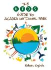 The Kid's Guide to Acadia National Park (Kid's Guides) By Taking the Kids Tribune Media Services E Cover Image