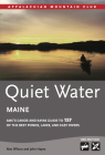 Quiet Water Maine: Amc's Canoe and Kayak Guide to 157 of the Best Ponds, Lakes, and Easy Rivers (AMC Quiet Water) By Alex J. Wilson, John Hayes Cover Image