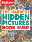 The Hardest Hidden Pictures Book Ever: The Hardest Hidden Pictures Book Ever (Highlights Hidden Pictures Puzzles) Over 1,500 Hidden Objects to Search and Find, Hardest Look-and-Find Book By Highlights (Created by) Cover Image