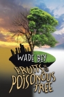 Fruits of the Poisonous Tree By Wade Bey Cover Image