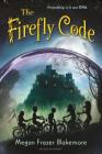 The Firefly Code By Megan Frazer Blakemore Cover Image