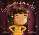 Extraordinary Ordinary Ella By Hendricks Amber, Amber Hendricks, Luciana Navarro Powell (Illustrator) Cover Image