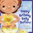 Happy Birthday, Belly Button! By Kalli Dakos, Luciana Navarro Powell (Illustrator) Cover Image