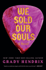 We Sold Our Souls: A Novel By Grady Hendrix Cover Image