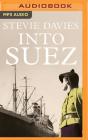 Into Suez By Stevie Davies, Alice White (Read by) Cover Image