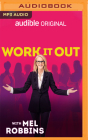 Work It Out By Mel Robbins, Mel Robbins (Read by) Cover Image