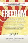 Freedom: The End of the Human Condition By Jeremy Griffith Cover Image
