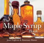 The Maple Syrup Book By Janet Eagleson, Rosemary Hasner Cover Image