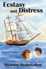 Ecstasy and Distress By Richard Shain Cohen Cover Image