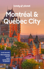 Lonely Planet Montreal & Quebec City (Travel Guide) By Steve Fallon, Regis St Louis, Phillip Tang Cover Image