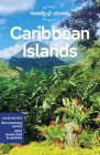 Lonely Planet Caribbean Islands (Travel Guide) By Alex Egerton, Ray Bartlett, Tenille Clarke, Bailey Freeman, John Garry, Anna Kaminski, Mirva Lempiainen, Noelle Nicolls, Kira Paulemon, Joe Sills, Nasha Smith, Mara Voorhees, Wendy Yanagihara Cover Image