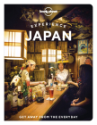 Lonely Planet Experience Japan (Travel Guide) By Winnie Tan, Lucy Dayman, Tom Fay, Todd Fong, Rebecca Milner, Edward J. Taylor Cover Image
