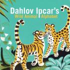 Dahlov Ipcar's Wild Animal Alphabet By Dahlov Ipcar Cover Image