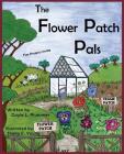 The Flower Patch Pals By Gayle L. Plummer, Sheila F. Young (Illustrator) Cover Image
