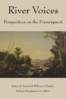 River Voices: Perspectives on the Presumpscot By Robert M. Sanford (Compiled by), William S. Plumley (Compiled by) Cover Image