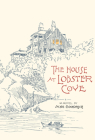 The House at Lobster Cove By Jane Goodrich Cover Image