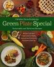 Green Plate Special: Sustainable and Delicious Recipes By Christine Burns Rudalevige Cover Image