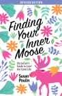 Finding Your Inner Moose: Ida Leclair's Guide to Livin' the Good Life By Susan Poulin Cover Image
