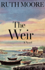 The Weir: A Novel of the Maine Coast By Ruth Moore Cover Image