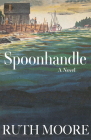 Spoonhandle By Ruth Moore Cover Image