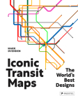 Iconic Transit Maps: The World's Best Designs By Mark Ovenden Cover Image