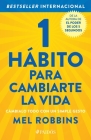 1 Hábito Para Cambiarte La Vida: Cámbialo Todo Con Un Simple Gesto / The High 5 Habit By Mel Robbins Cover Image