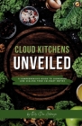 Cloud Kitchens Unveiled By Raj Dev Acharya Cover Image