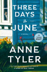 Three Days in June: A Novel By Anne Tyler Cover Image