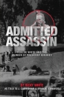 Admitted Assassin By J. Gary Shaw, Brian K. Edwards, Ricky White Cover Image
